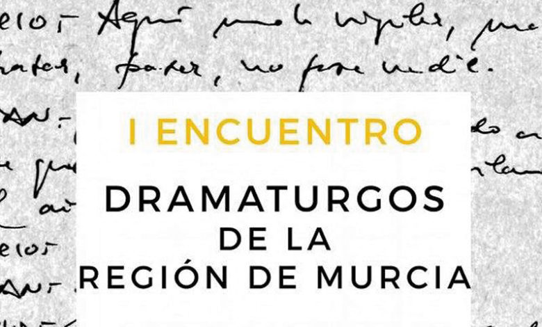 Encuentro Dramaturgos Murcia