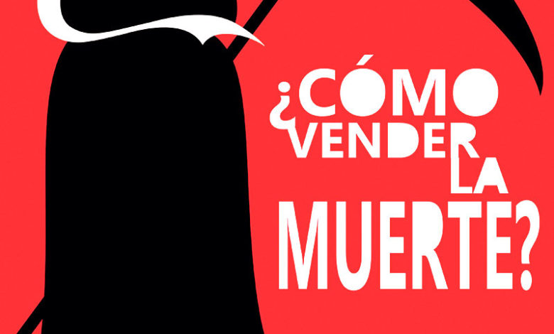 Como vender la muerte