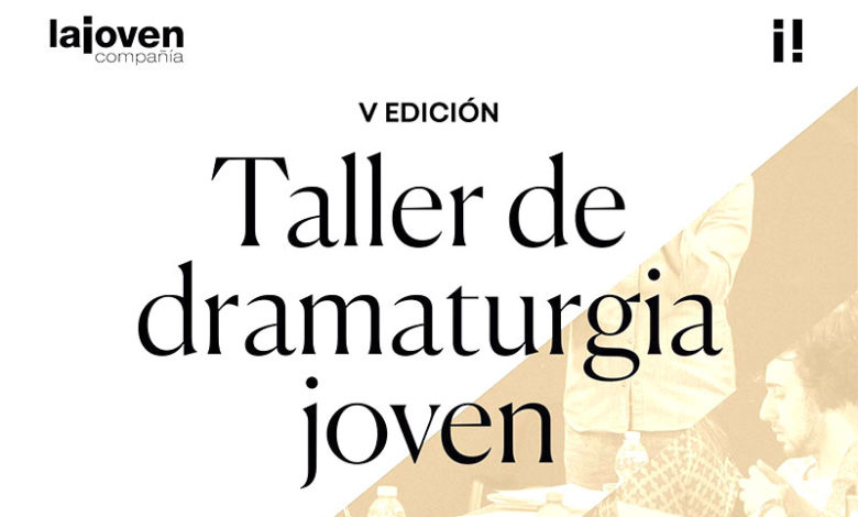 Taller de Dramaturgia Joven 5