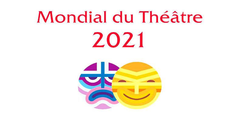 Festival Mondial du Théâtre 2021