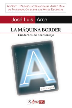 portada la maquina border jose luis arce editorial artezblai