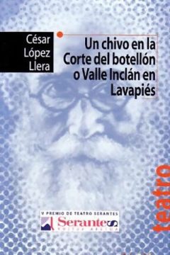 portada un chivo en la corte del botellon o valle inclan en lavapies cesar lopez llera editorial artezblai