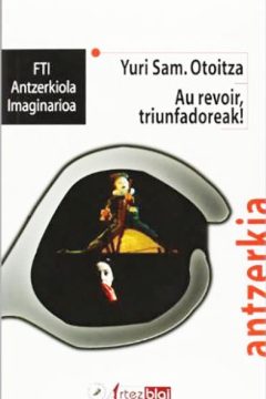 portada yuri sam otoitza au revoir triunfadoreak FTI antzerkiola imaginarioa editorial artezblai