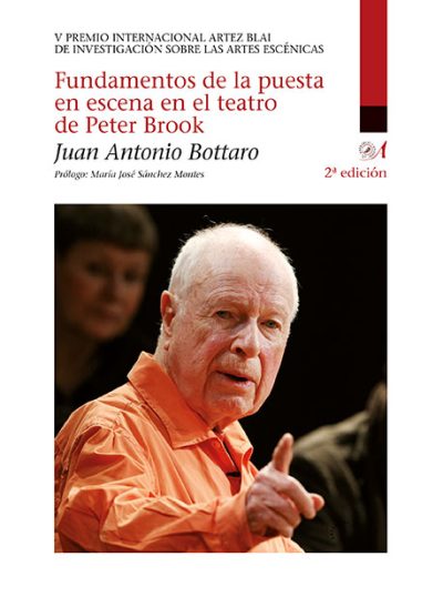 fundamentos de la puesta en escena en el teatro de peter brook juan antonio bottaro editorial artezblai