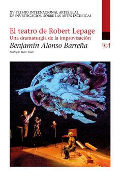 el teatro de robert lepage benjamin alonso editorial artezblai