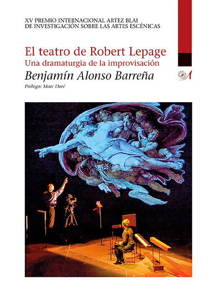 el teatro de robert lepage benjamin alonso editorial artezblai