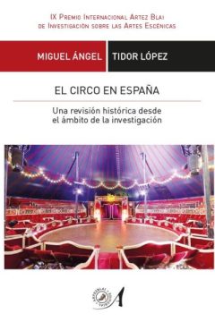 El circo en España. Una revisión histórica desde el ámbito de la investigación